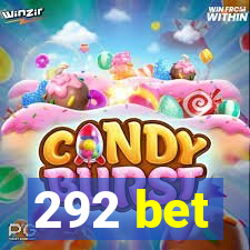 292 bet